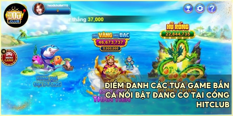 Khám phá kho trò chơi bắn cá hitclub hấp dẫn mang lại cơ hội thắng lớn