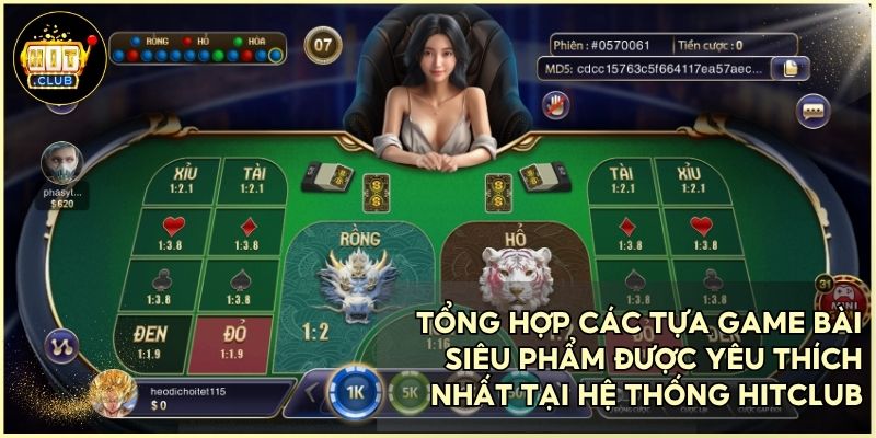 Chinh phục danh sách game bài đổi thưởng cực hấp dẫn đang chờ đón bạn tại HitClub