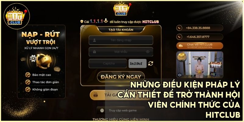 Điều Khoản Điều Kiện HitClub – Đảm Bảo Công Bằng Và Minh Bạch 1 Người chơi cần đáp ứng đủ các tiêu chuẩn điều khoản điều kiện để đăng ký tài khoản thành công
